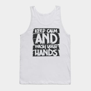 Keep Calm And Wash Your Hands | Social Distancing Tank Top